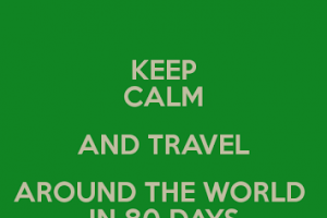 One day I will travel the world in 80 days